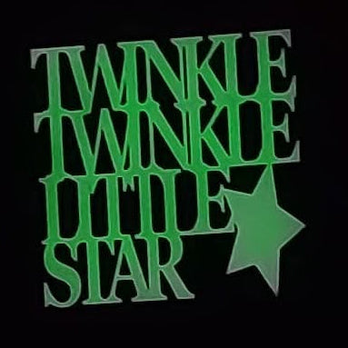 Twinkle Twinkle Little Star 3D printed wall art sign glowing green in the dark, glow in the dark PLA plastic, perfect for nursery or children's bedroom wall art, made in Upper Hutt New Zealand