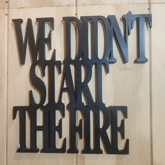 We Didn't Start the Fire — The 3D Printed Wall Art Sign Every Billy Joel Fan Need